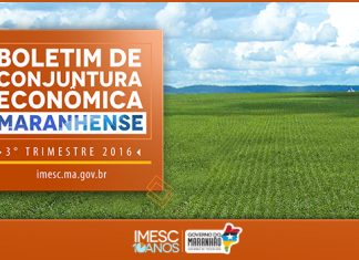 Boletim de Conjuntura apresenta análise do cenário econômico do Maranhão no terceiro trimestre de 2016