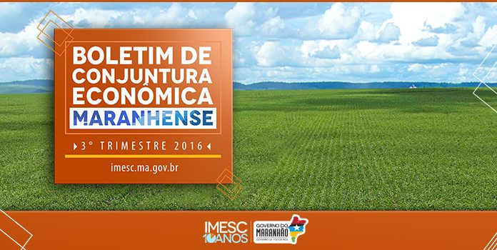 Boletim de Conjuntura apresenta análise do cenário econômico do Maranhão no terceiro trimestre de 2016
