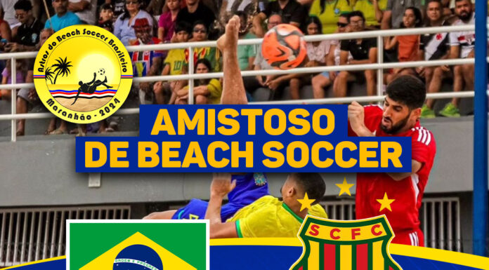 Balsas recebe nesta quarta-feira o Amistoso Beach Soccer entre a seleção brasileira X Sampaio Correia