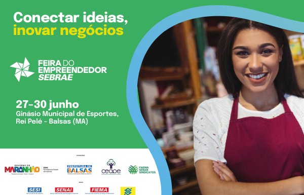 A Feira do Empreendedor de Balsas terá espaço para discussão sobre questões ambientais, sociais e de governança