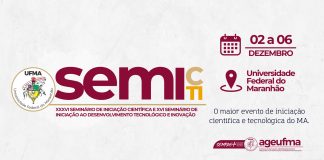 Semic e Semiti: celebração da iniciação científica, tecnológica e de inovação será realizada de 2 a 6 de dezembro, na UFMA