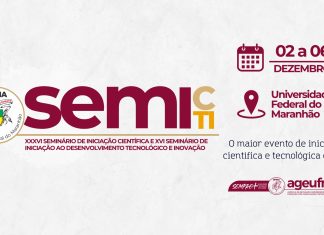 Semic e Semiti: celebração da iniciação científica, tecnológica e de inovação será realizada de 2 a 6 de dezembro, na UFMA